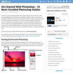 Get Started With Photoshop – 15 Basic Detailed Guides