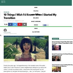 10 Things I Wish I'd Known When I Started My Transition 