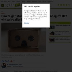 How to get started with Google Cardboard