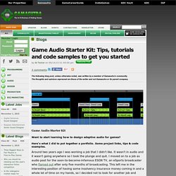 Ali Tocher's Blog - Game Audio Starter Kit: Tips, tutorials and code samples to get you started