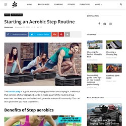 Benefits of Aerobic Step Routine - Treadmill Offers