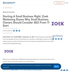 Starting A Small Business Right: Zoek Marketing Shares Why Small Business Owners Should Consider SEO From The Start