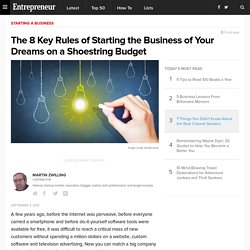 The 8 Key Rules of Starting the Business of Your Dreams on a Shoestring Budget