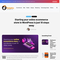 Starting your online ecommerce store in WordPress is just 10 steps away – Dolphin Web Solution