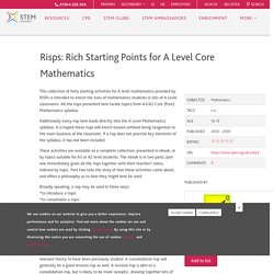 Risps: Rich Starting Points for A Level Core Mathematics