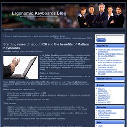 Startling research about RSI and the benefits of Maltron Keyboards