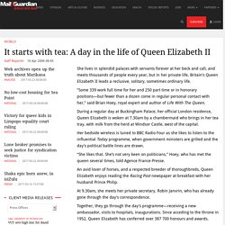 It starts with tea: A day in the life of Queen Elizabeth II