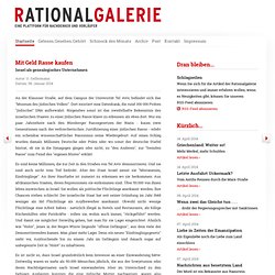 Mit Geld Rasse kaufen : Startseite : Rationalgalerie : Eine Plattform für Nachdenker und Vorläufer