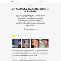 Get Your Startup Bought: How to Plan for an Acquisition