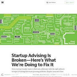 Startup Advising Is Broken — Here’s What We’re Doing to Fix It