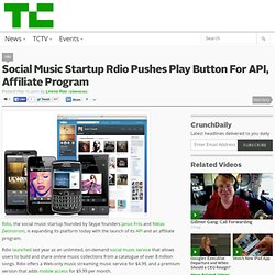Social Music Startup Rdio Pushes Play Button For API, Affiliate Program