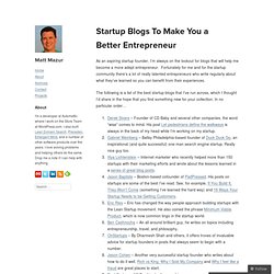 Matt Mazur » 17 Startup Blogs To Make You a Better Entrepreneur