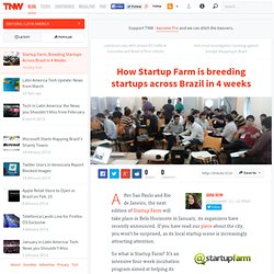 Startup Farm, Breeding Startups Across Brazil in 4 Weeks