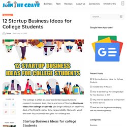 12 Startup Business Ideas for College Students