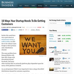 16 Ways Your Startup Needs To Be Getting Customers