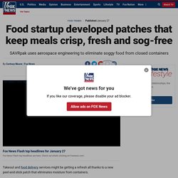 Food startup developed patches that keep meals crisp, fresh and sog-free