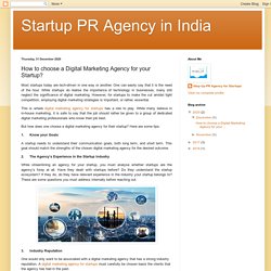 Startup PR Agency in India: How to choose a Digital Marketing Agency for your Startup?
