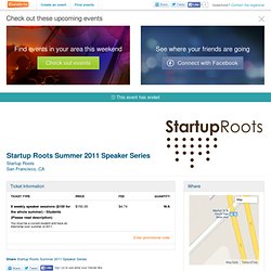 Startup Roots Summer 2011 Speaker Series