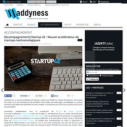 Startup 42 : nouvel accélérateur de startup techno