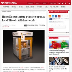 Hong Kong startup plans to open a local Bitcoin ATM network