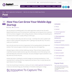 How You Can Grow Your Mobile App Startup