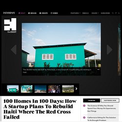 100 Homes In 100 Days: How A Startup Plans To Rebuild Haiti Where The Red Cro...