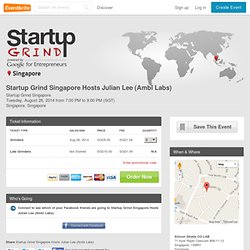 Startup Grind Singapore Hosts Julian Lee (Ambi Labs) Tickets, Singapore