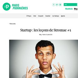 Startup : les leçons de Stromae #1