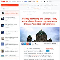 Berlin StartupBootcamp and Campus Party Registration Open