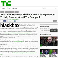 What Kills Startups? Blackbox Releases Report/App To Help Founders Avoid The Deadpool