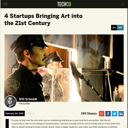 4 Startups Bringing Art into the 21st Century