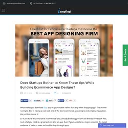Does Startups Bother to Know These tips While Building Ecommerce App Designs? - Innofied
