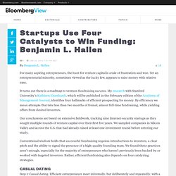 Startups Use Four Catalysts to Win Funding: Benjamin L. Hallen