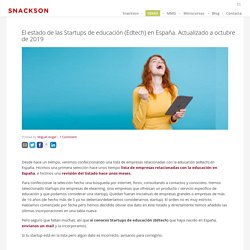 El estado de las Startups de educación (Edtech) en España. Actualizado a octubre de 2019 - Snackson