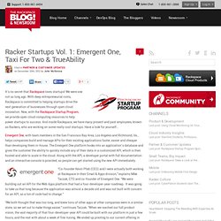 Racker Startups Vol. 1: Emergent One, Taxi For Two & TrueAbility