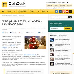 Startups Race to Install London's First Bitcoin ATM