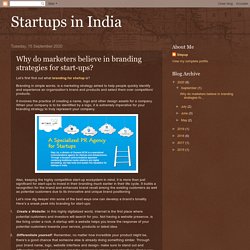 Startups in India: Why do marketers believe in branding strategies for start-ups?