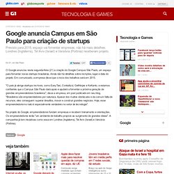 Google anuncia Campus em São Paulo para criação de startups