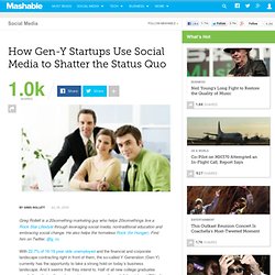How Gen-Y Startups Use Social Media to Shatter the Status Quo