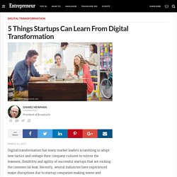 5 Things Startups Can Learn From Digital Transformation