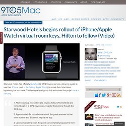 Starwood Hotels begins rollout of iPhone/Apple Watch virtual room keys, Hilton to follow (Video)