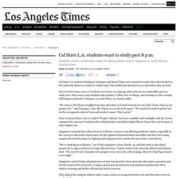Cal State L.A. students want to study past 8 p.m. - latimes.com