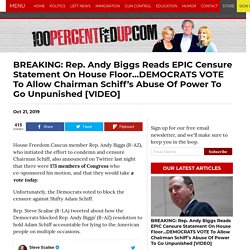 BREAKING: Rep. Andy Biggs Reads EPIC Censure Statement On House Floor...DEMOCRATS VOTE To Allow Chairman Schiff’s Abuse Of Power To Go Unpunished [VIDEO]