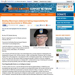 » Bradley Manning’s statement taking responsibility for releasing documents to WikiLeaks Bradley Manning Support Network
