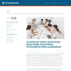 In Times of Crisis, Employees Need More than Press Statements from Leadership - STARKMAN