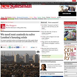 We need rent controls to solve London's housing crisis