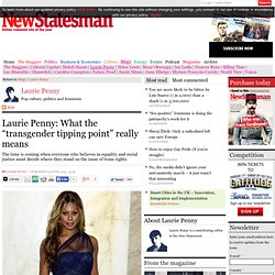 Laurie Penny: What the “transgender tipping point” really means