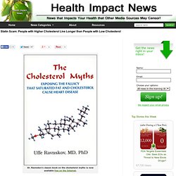 Statin Scam: People with Higher Cholesterol Live Longer than People with Low Cholesterol