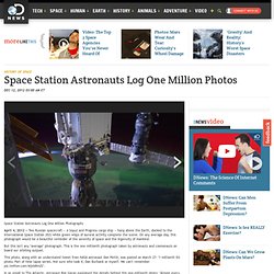 Space Station Astronauts Log One Million Photos