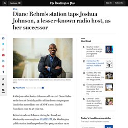 Diane Rehm’s station taps Joshua Johnson, a lesser-known radio host, as her successor